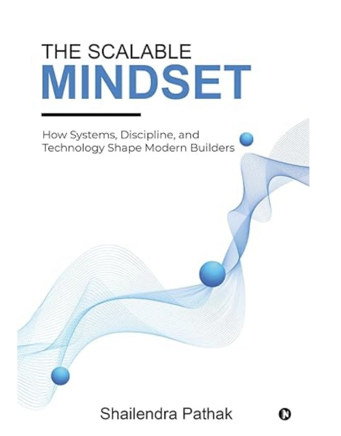 The Scalable Mindset by Shailendra Pathak — book cover
